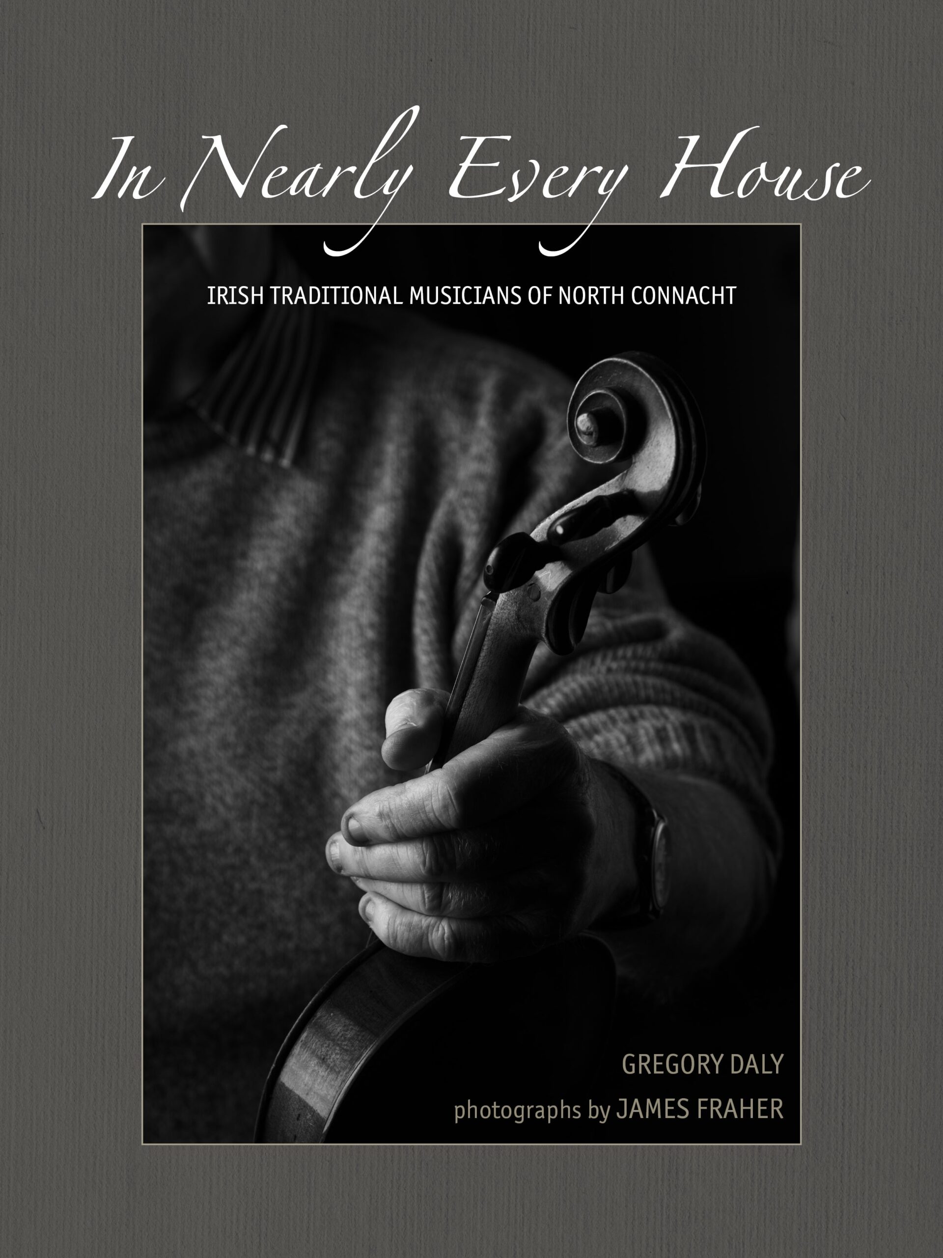 In Nearly Every House – Irish Traditional Musicians of North Connacht